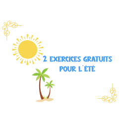 Été 2 exercices gratuits